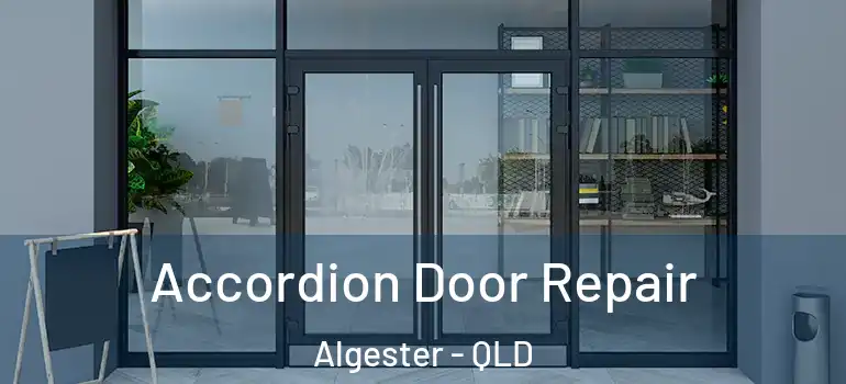  Accordion Door Repair Algester - QLD