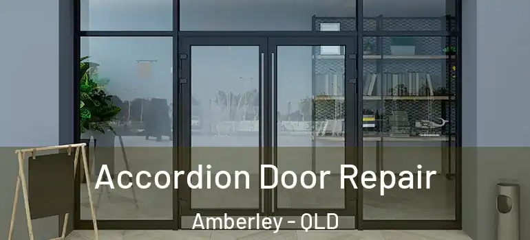 Accordion Door Repair Amberley - QLD
