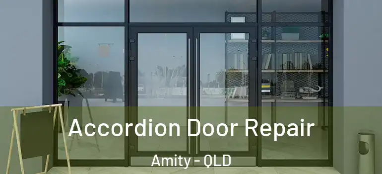 Accordion Door Repair Amity - QLD