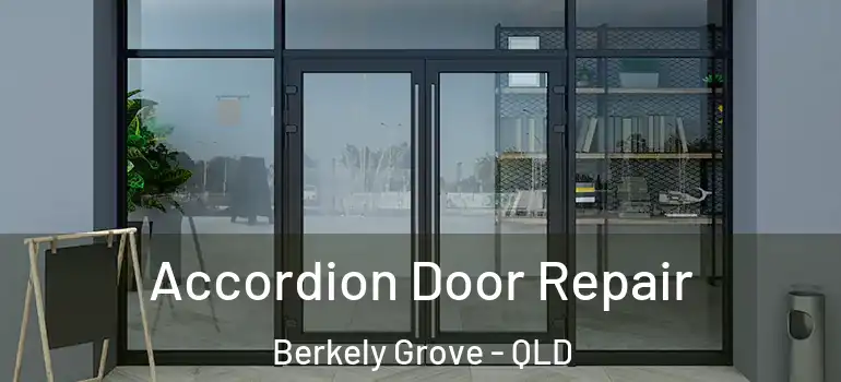  Accordion Door Repair Berkely Grove - QLD