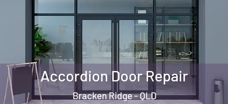  Accordion Door Repair Bracken Ridge - QLD