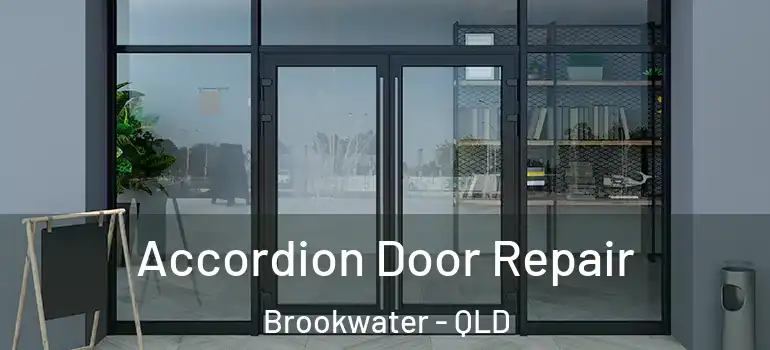  Accordion Door Repair Brookwater - QLD