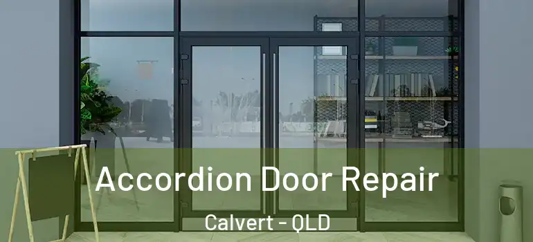 Accordion Door Repair Calvert - QLD