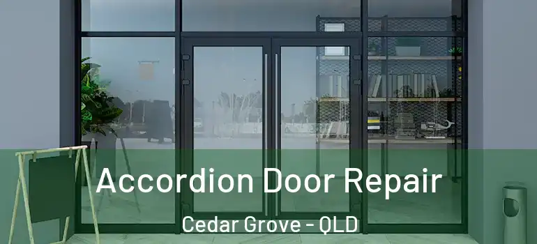  Accordion Door Repair Cedar Grove - QLD
