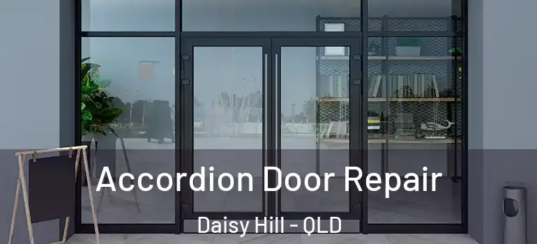  Accordion Door Repair Daisy Hill - QLD
