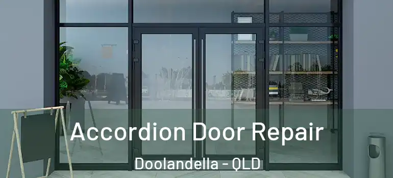 Accordion Door Repair Doolandella - QLD