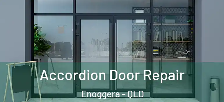 Accordion Door Repair Enoggera - QLD