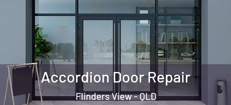 Accordion Door Repair Flinders View - QLD