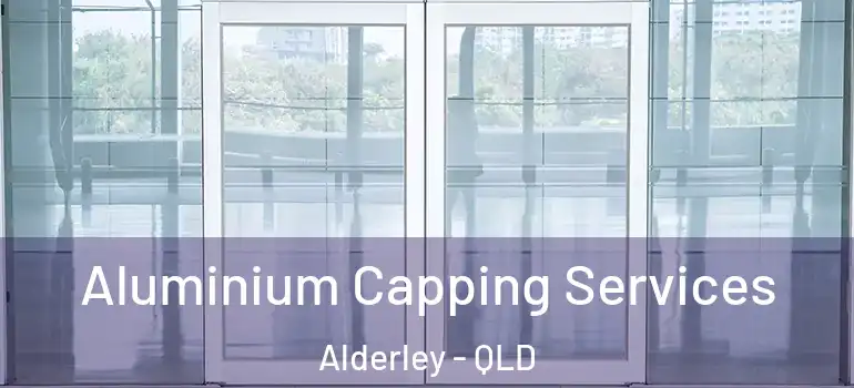  Aluminium Capping Services Alderley - QLD
