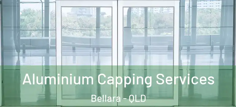  Aluminium Capping Services Bellara - QLD