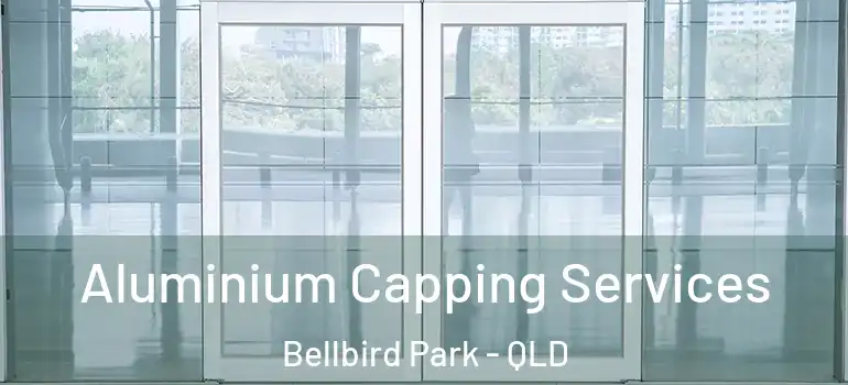 Aluminium Capping Services Bellbird Park - QLD