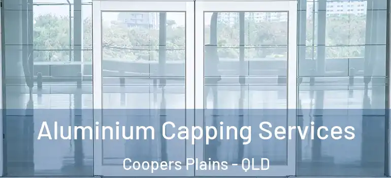  Aluminium Capping Services Coopers Plains - QLD