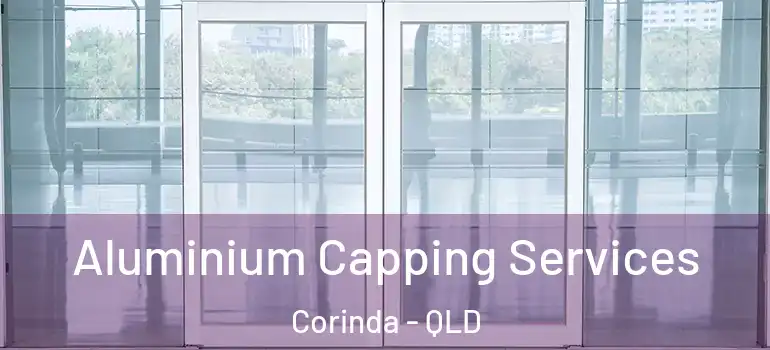 Aluminium Capping Services Corinda - QLD