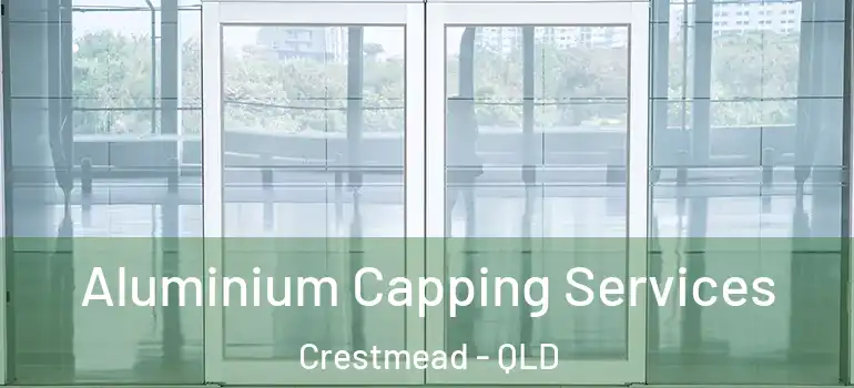 Aluminium Capping Services Crestmead - QLD