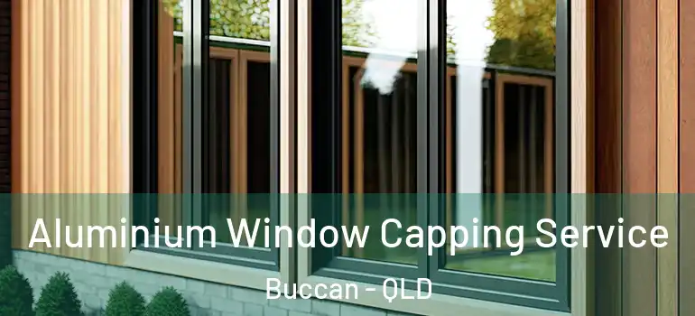 Aluminium Window Capping Service Buccan - QLD