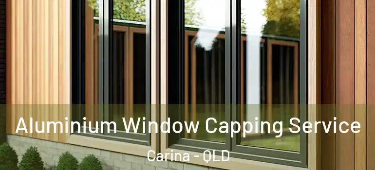 Aluminium Window Capping Service Carina - QLD