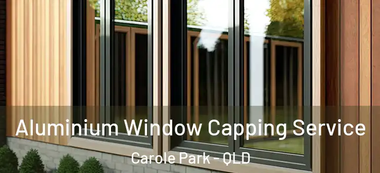 Aluminium Window Capping Service Carole Park - QLD