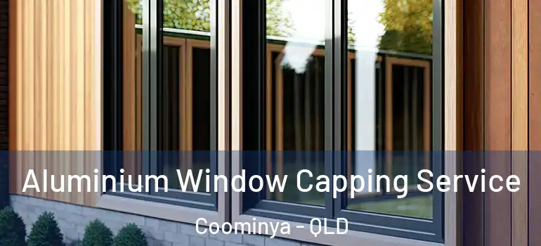 Aluminium Window Capping Service Coominya - QLD