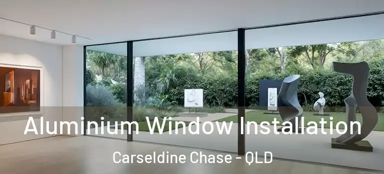 Aluminium Window Installation Carseldine Chase - QLD