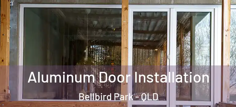 Aluminum Door Installation Bellbird Park - QLD