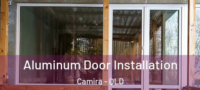 Aluminum Door Installation Camira - QLD