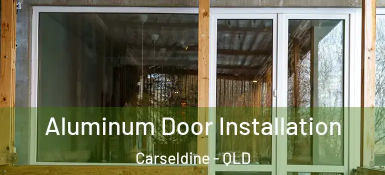 Aluminum Door Installation Carseldine - QLD