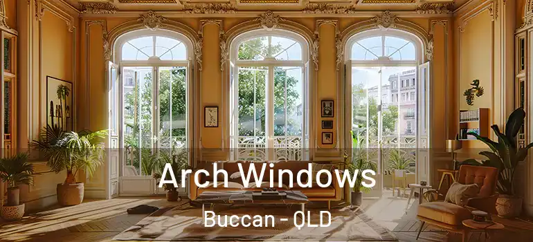 Arch Windows Buccan - QLD