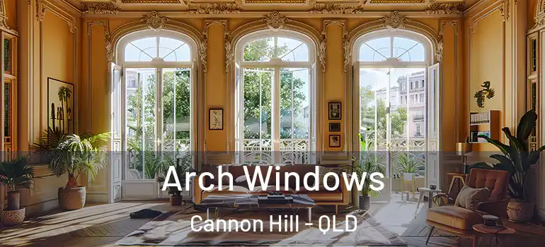  Arch Windows Cannon Hill - QLD