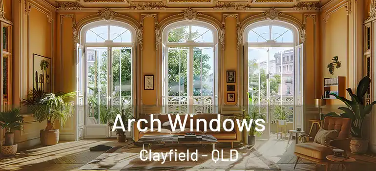 Arch Windows Clayfield - QLD