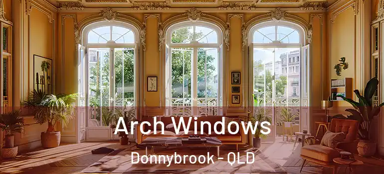 Arch Windows Donnybrook - QLD
