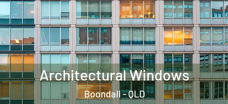 Architectural Windows Boondall - QLD
