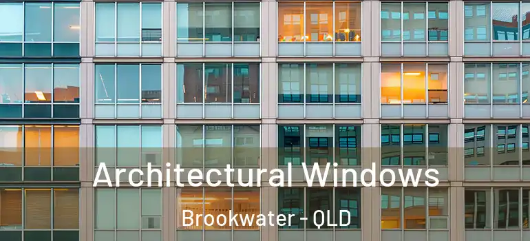 Architectural Windows Brookwater - QLD