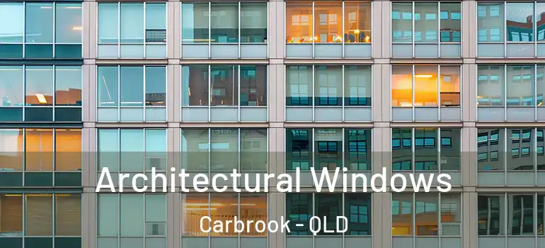 Architectural Windows Carbrook - QLD