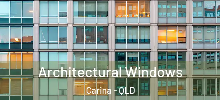 Architectural Windows Carina - QLD