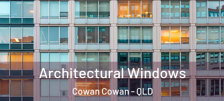 Architectural Windows Cowan Cowan - QLD