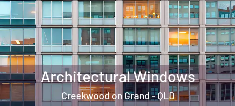 Architectural Windows Creekwood on Grand - QLD