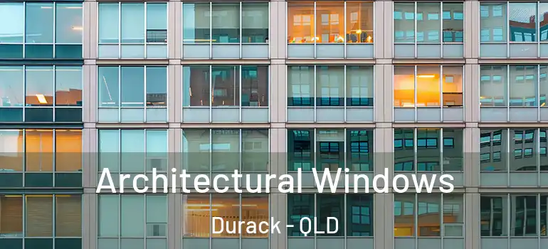 Architectural Windows Durack - QLD