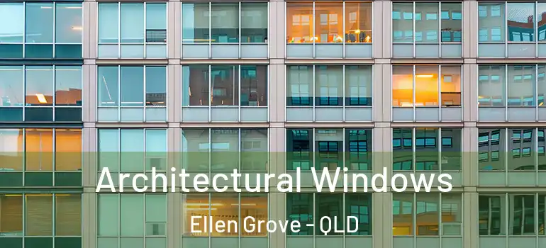 Architectural Windows Ellen Grove - QLD