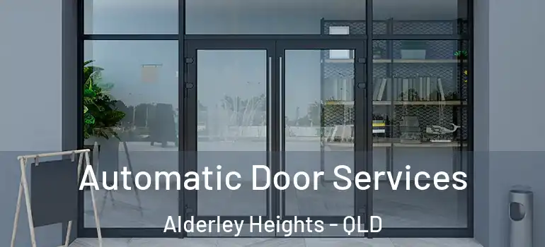 Automatic Door Services Alderley Heights - QLD