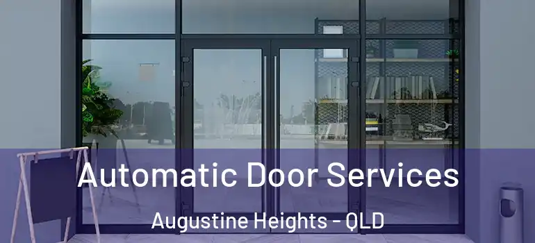 Automatic Door Services Augustine Heights - QLD