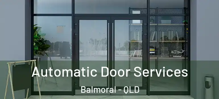 Automatic Door Services Balmoral - QLD