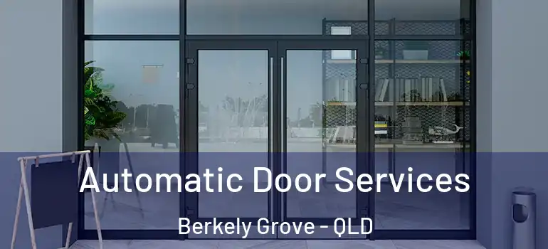Automatic Door Services Berkely Grove - QLD