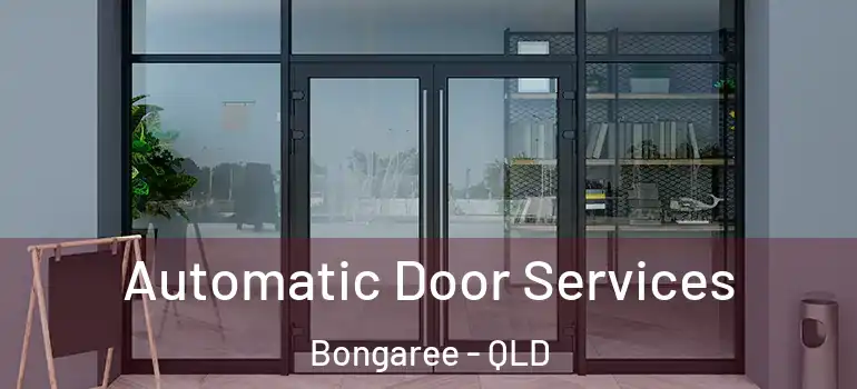 Automatic Door Services Bongaree - QLD