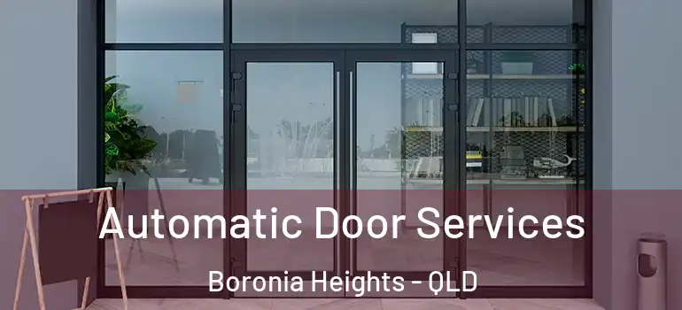 Automatic Door Services Boronia Heights - QLD
