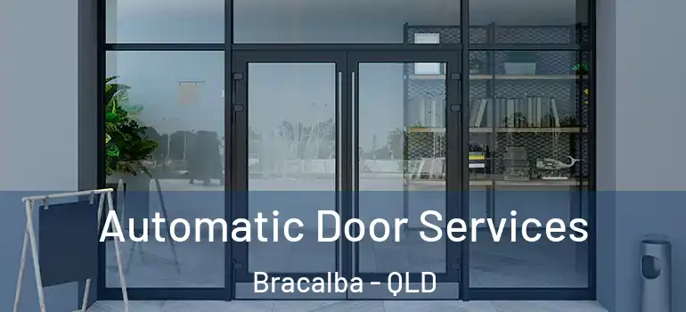 Automatic Door Services Bracalba - QLD