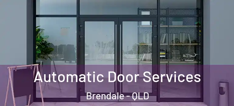 Automatic Door Services Brendale - QLD