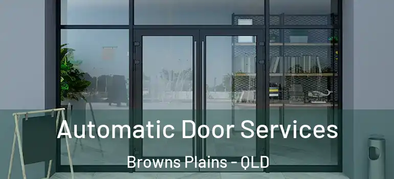 Automatic Door Services Browns Plains - QLD
