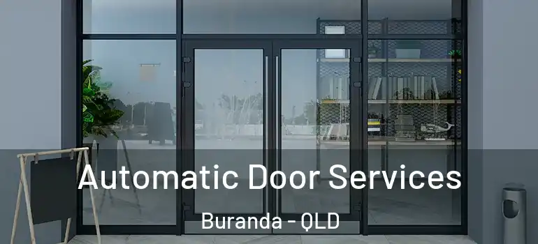 Automatic Door Services Buranda - QLD