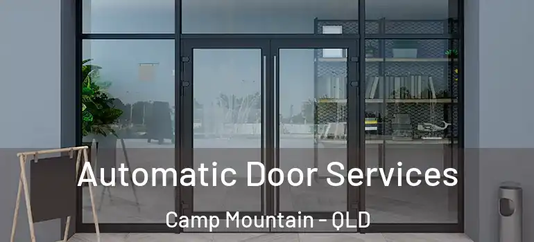 Automatic Door Services Camp Mountain - QLD