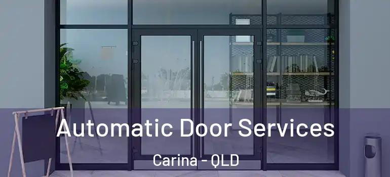 Automatic Door Services Carina - QLD